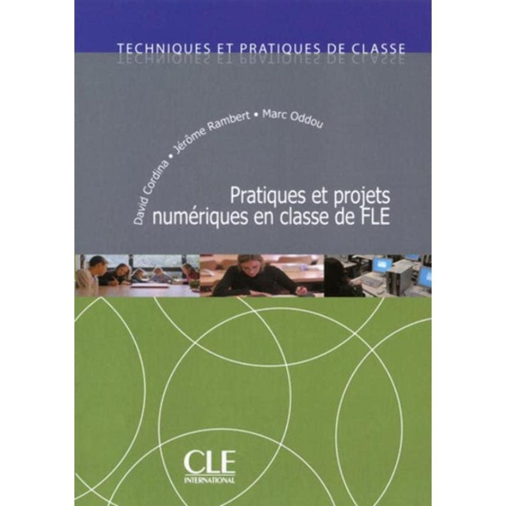 Pratiques Et Projets Numeriques En Classe De Fle