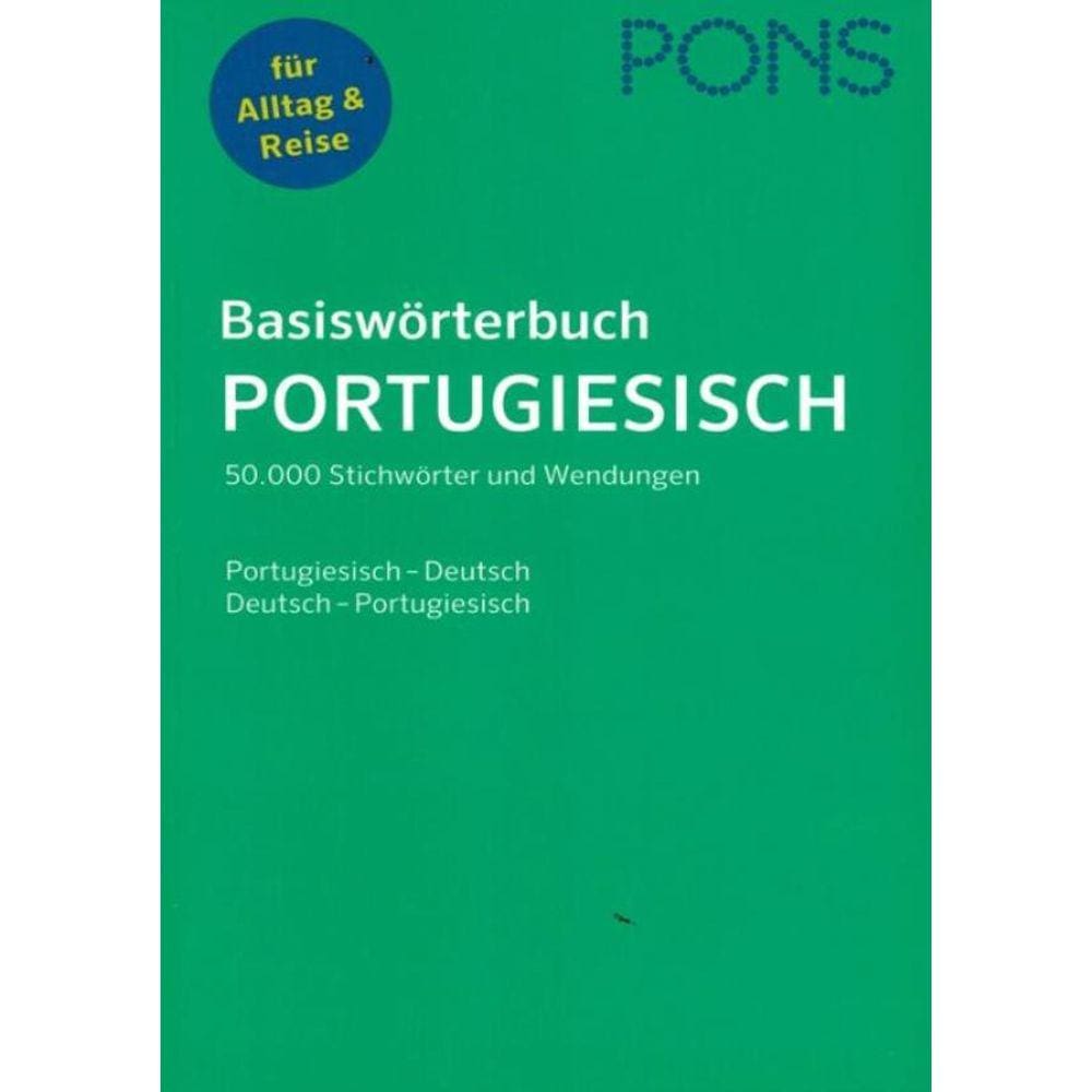 Pons Basisworterbuch Portugiesisch - 50.000 Stichworter Und Wendungen - Portugiesisch-Deutsch / Deutsch-Portugiesisch