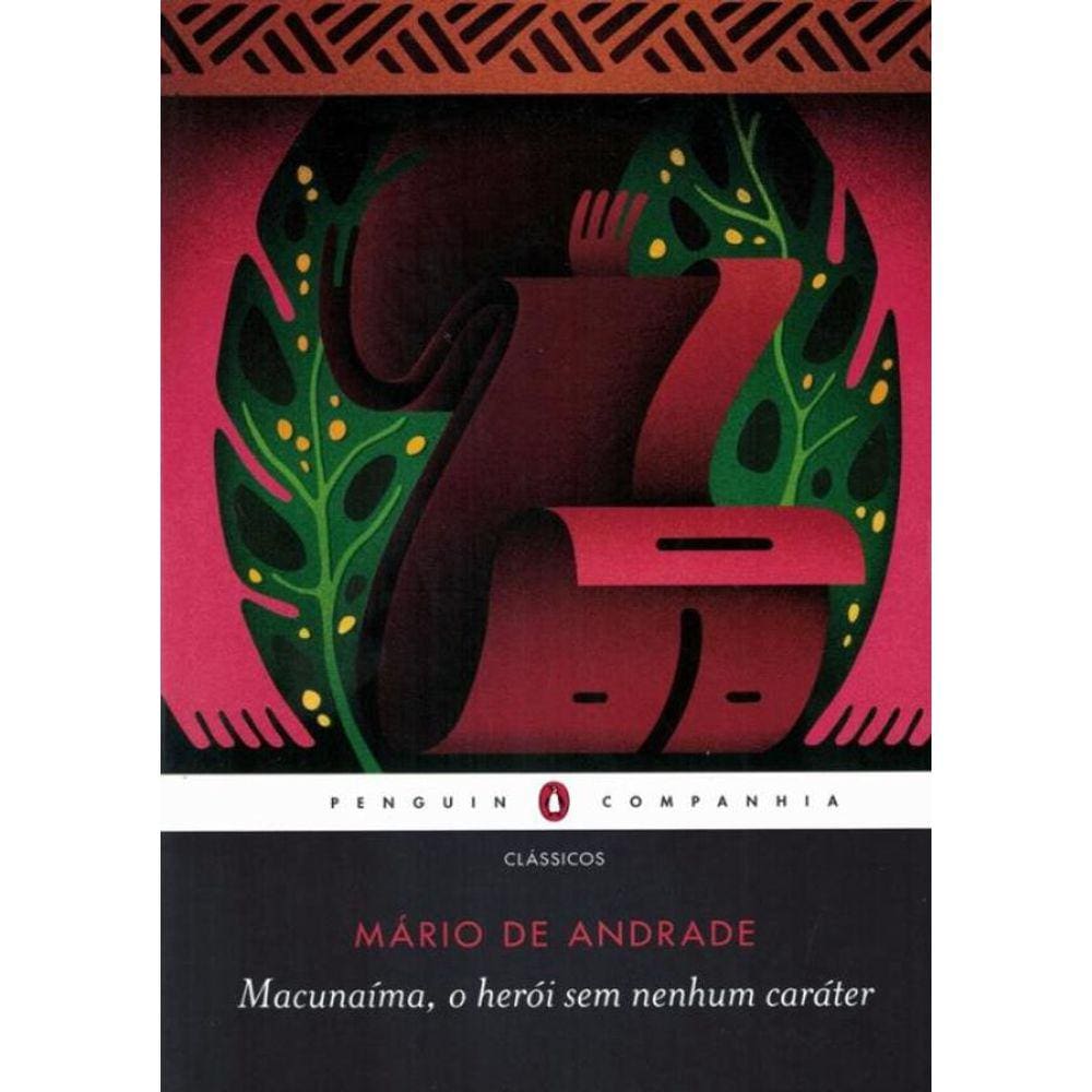 Macunaima, O Heroi Sem Nenhum Carater - 2ª Ed
