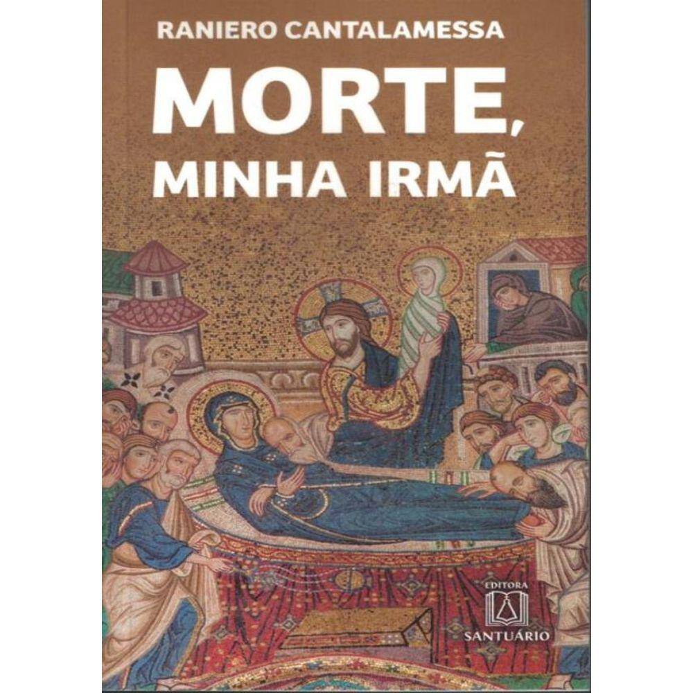 Morte, Minha Irma