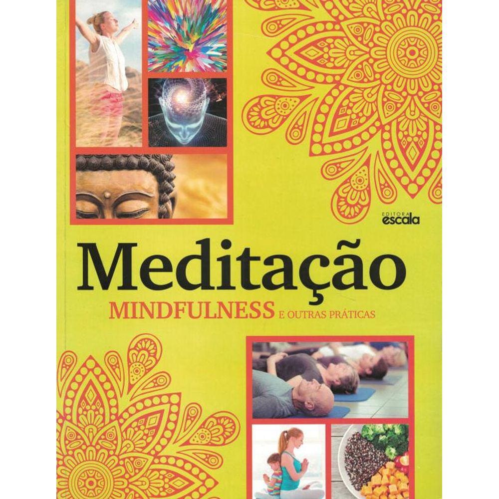 Meditacao - Mindfulness E Outras Praticas