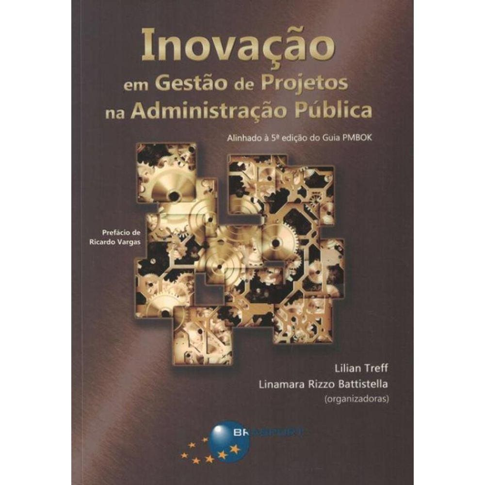 Inovacao Em Gestao De Projetos Na Administracao Publica