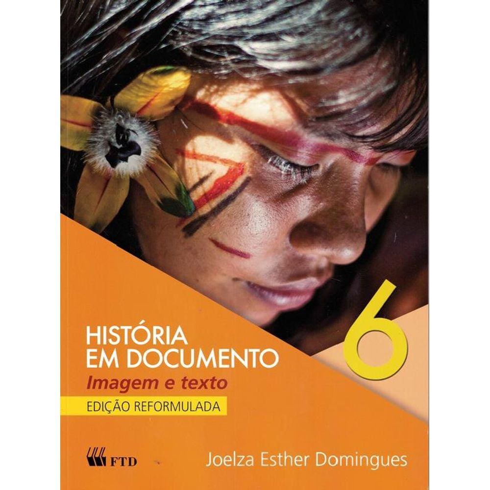 Historia Em Documento - 6º Ano - Versao Especial - 2ª Ed