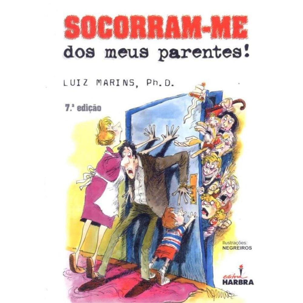 Socorram-Me Dos Meus Parentes - 7ª Ed
