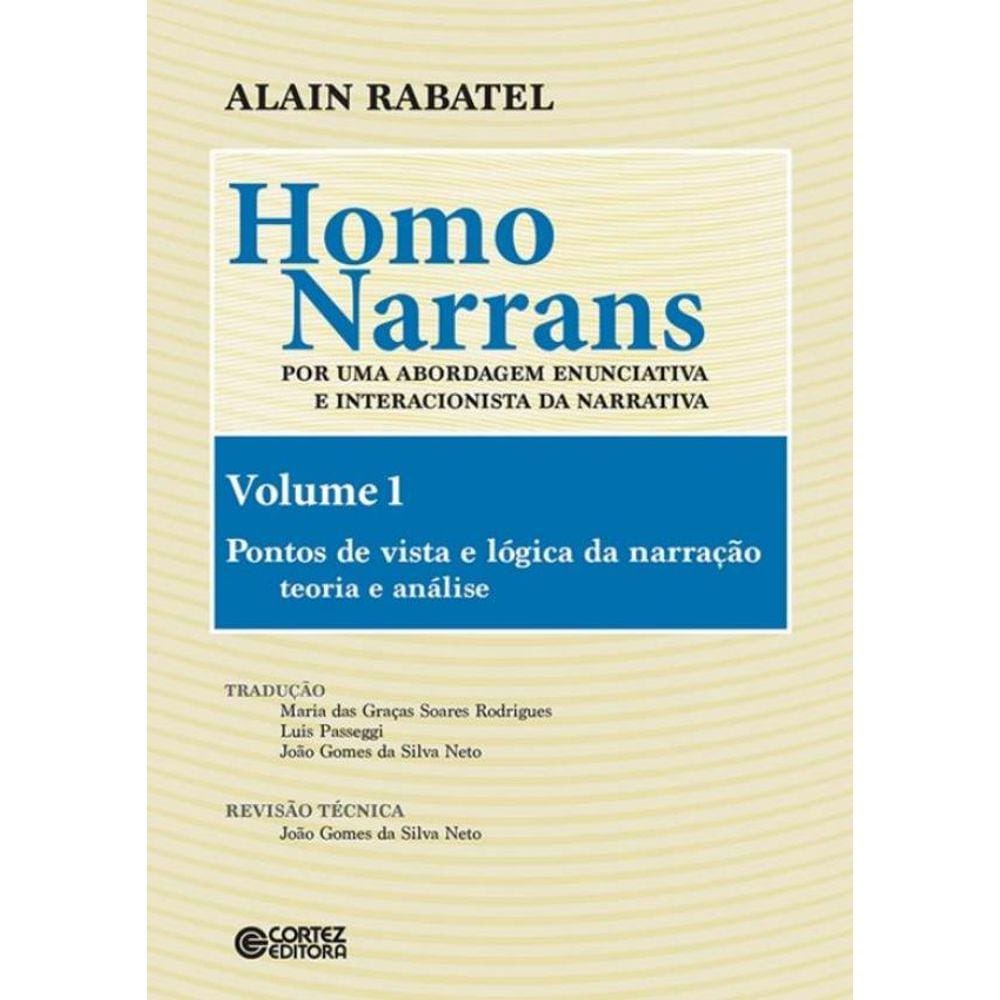 Homo Narrans - Por Uma Abordagem Enunciativa E Interacionista Da Narrativa - Vol. 1