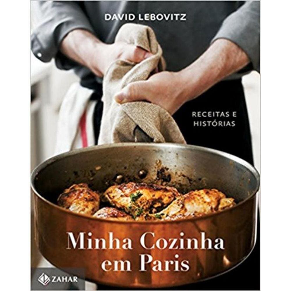 Minha Cozinha Em Paris - Receitas E Historias