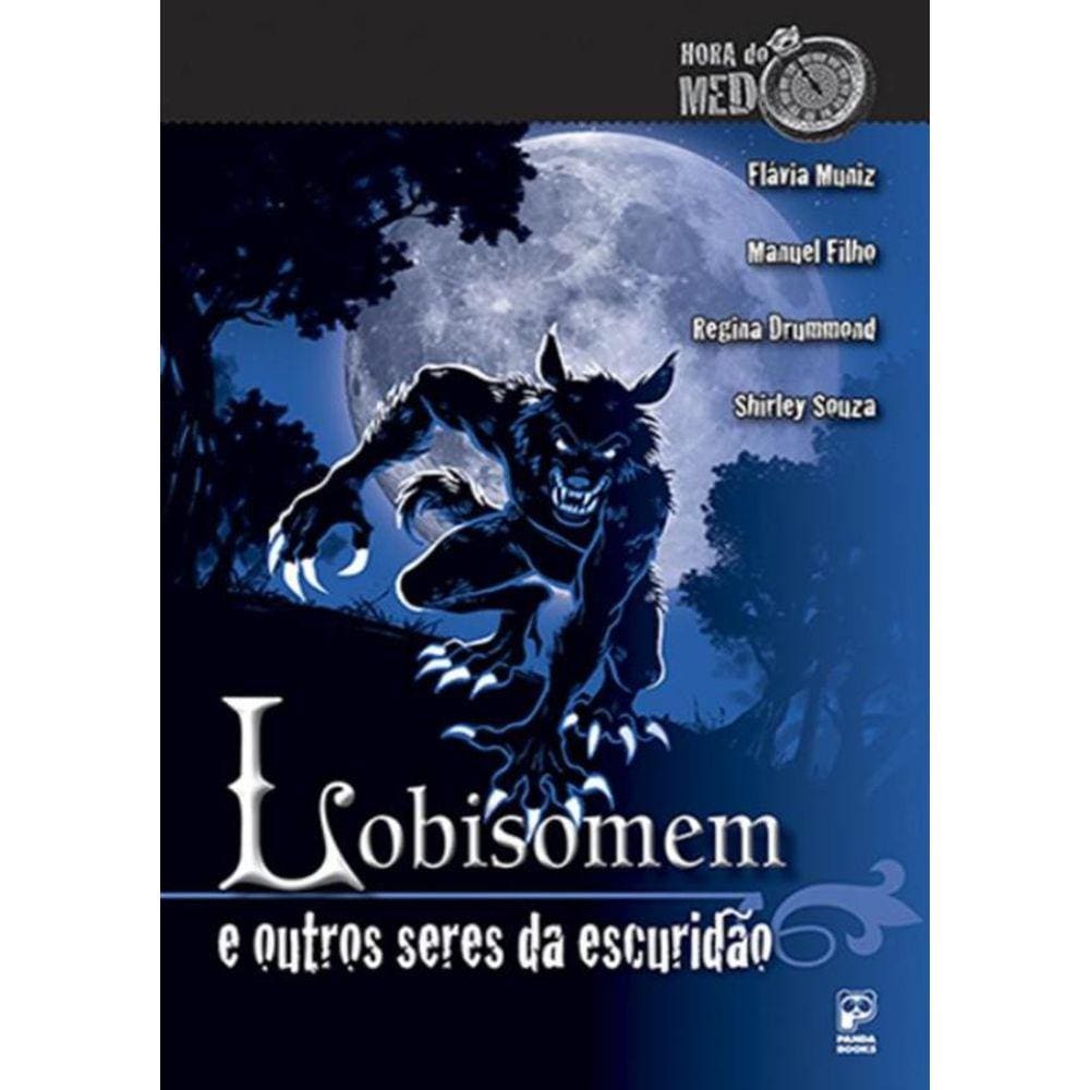 Lobisomem E Outros Seres Da Escuridao