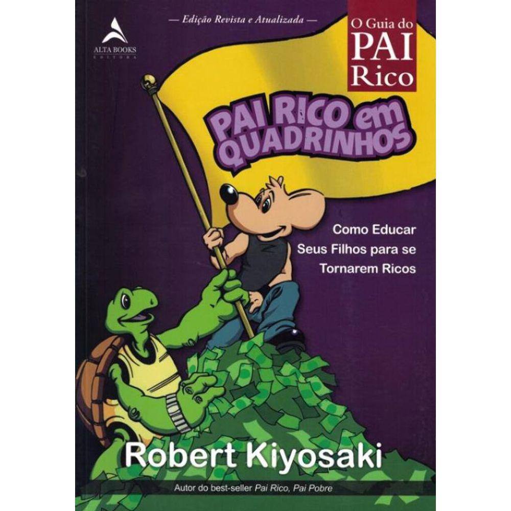 Pai Rico Em Quadrinhos - Como Educar Seus Filhos Para Se Tornarem Ricos