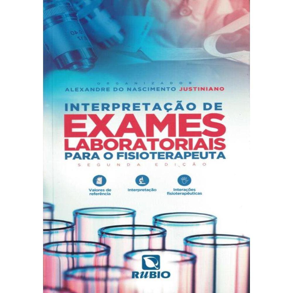 Interpretacao De Exames Laboratoriais Para O Fisioterapeuta - 2ª Ed