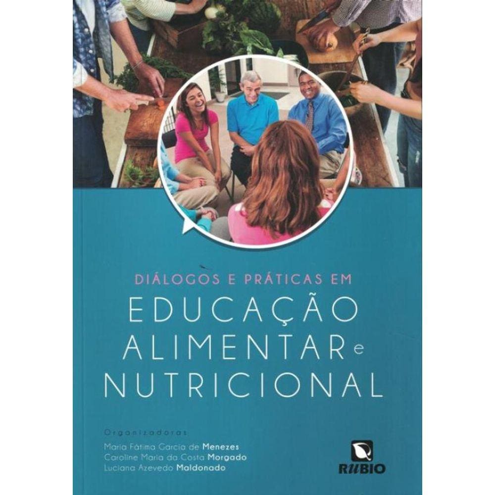 Dialogos E Praticas Em Educacao Alimentar E Nutricional