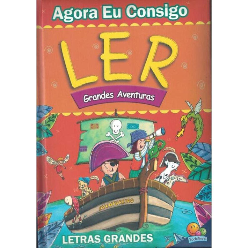 Agora Eu Consigo Ler: Grandes Aventuras