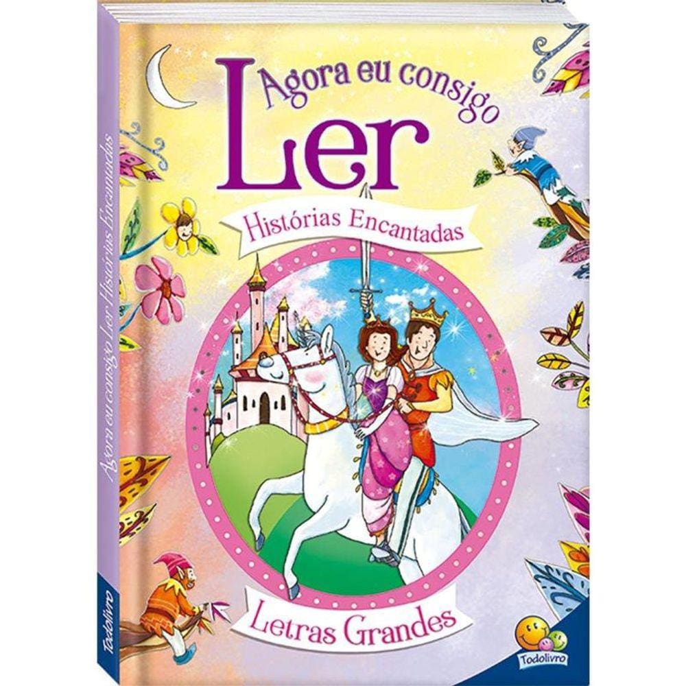 Agora Eu Consigo Ler: Historias Encantadas