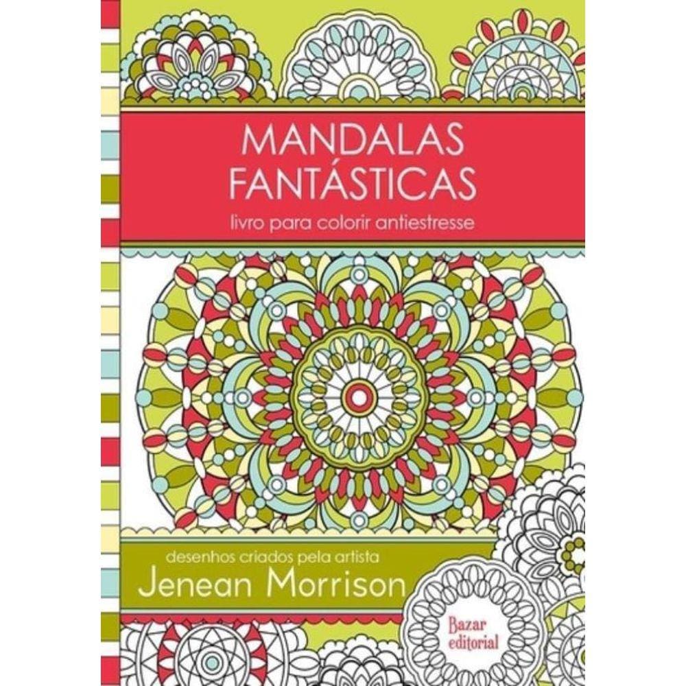 Mandalas Fantasticas - Livro Para Colorir Antiestresse