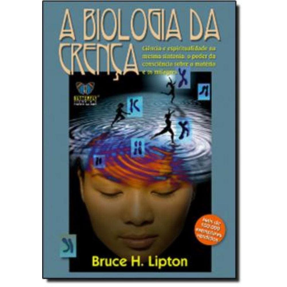 Biologia Da Crenca, A