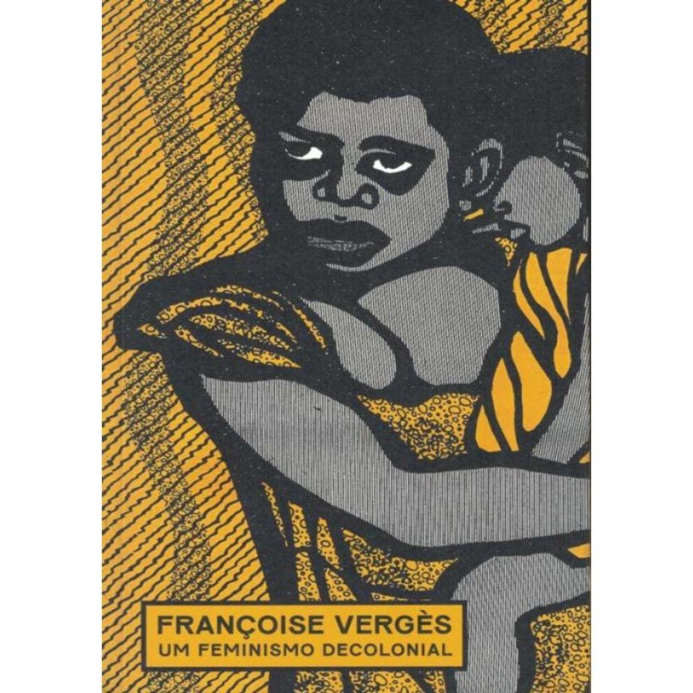 Feminismo Decolonial, Um