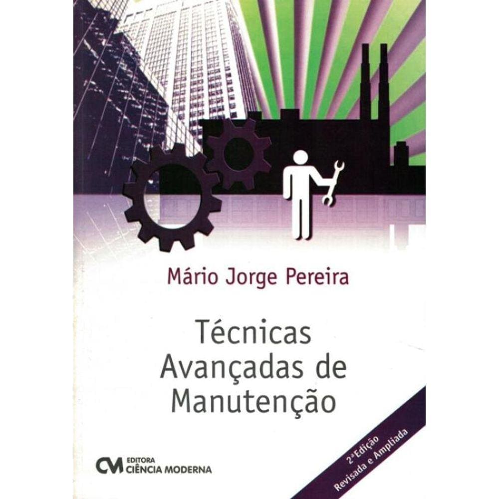 Tecnicas Avancadas De Manutencao - 2ª Ed Revisada E Ampliada