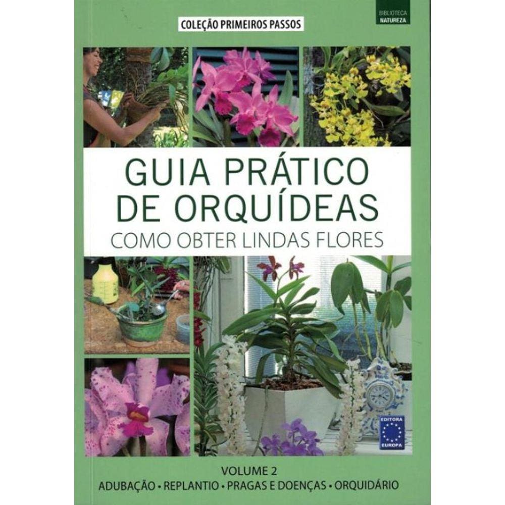 Guia Pratico De Orquideas - Como Obter Lindas Flores - Vol. 2