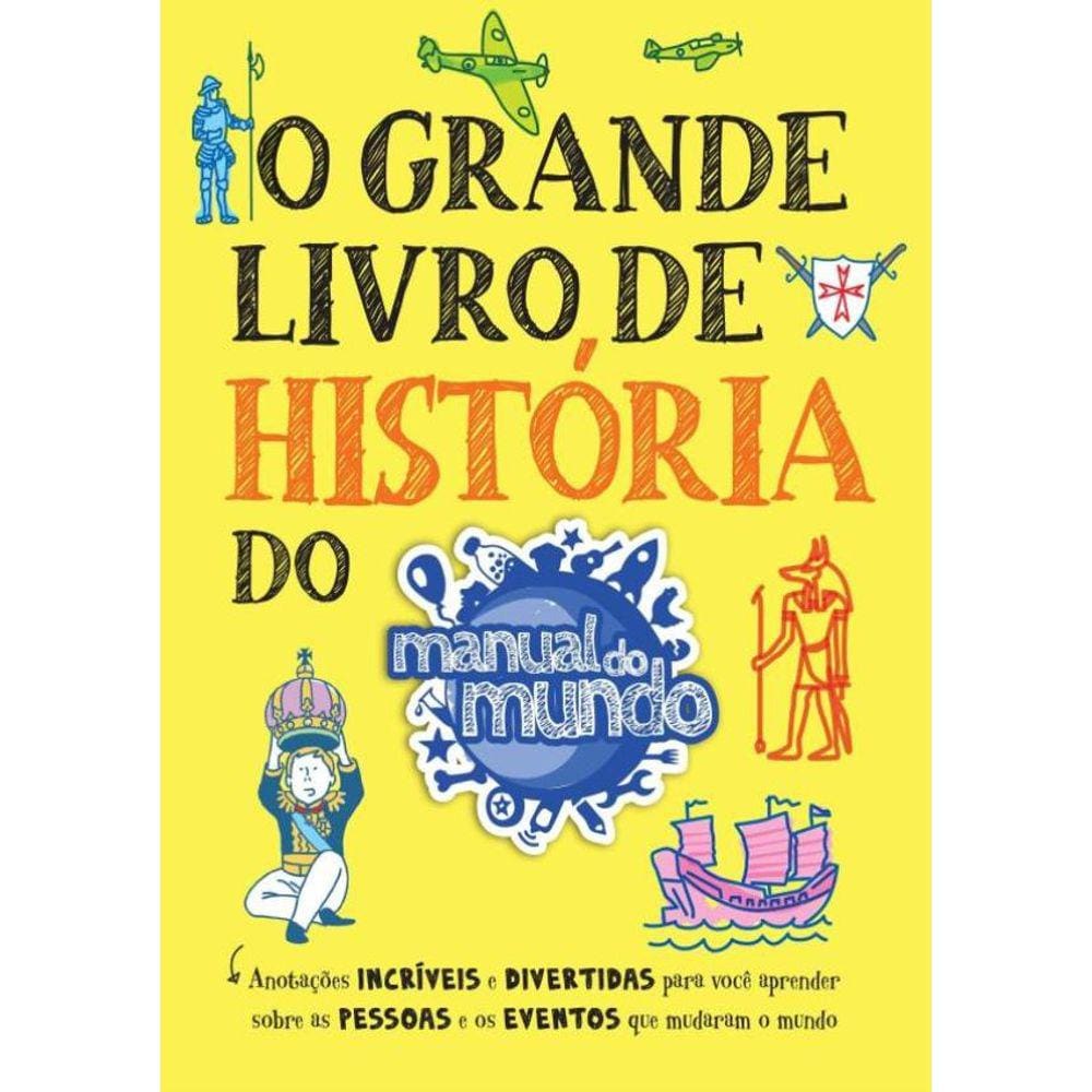 Grande Livro De Historia Do Manual Do Mundo,O