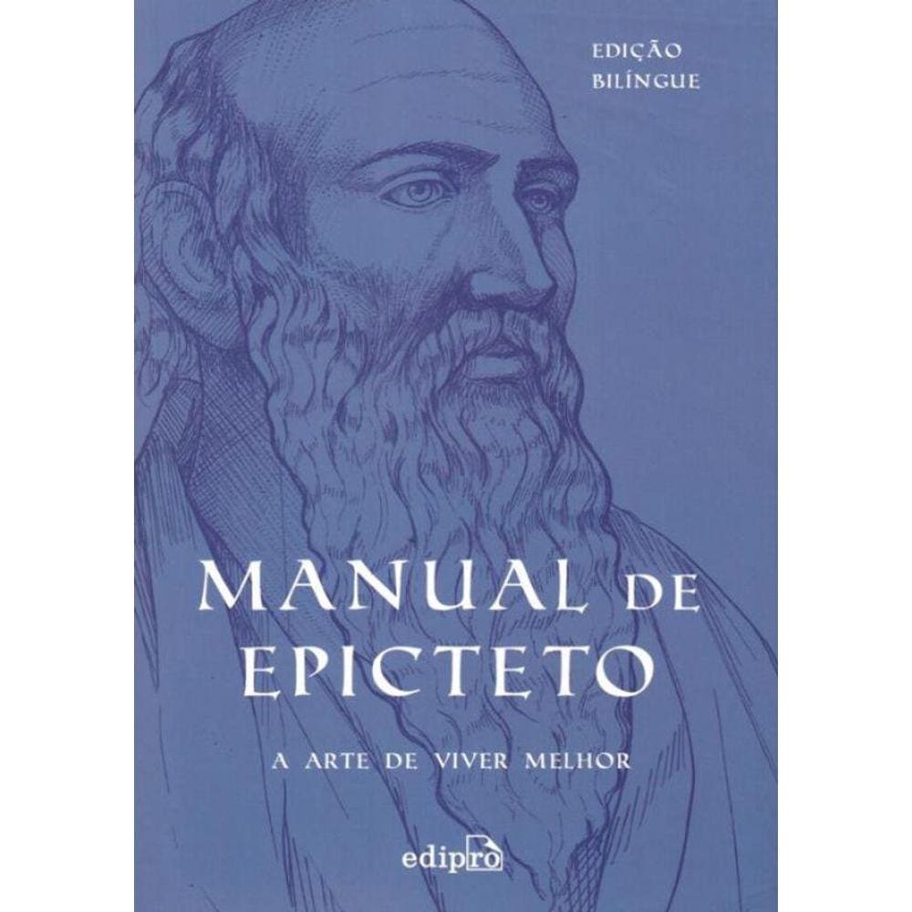 Manual De Epicteto: A Arte De Viver Melhor