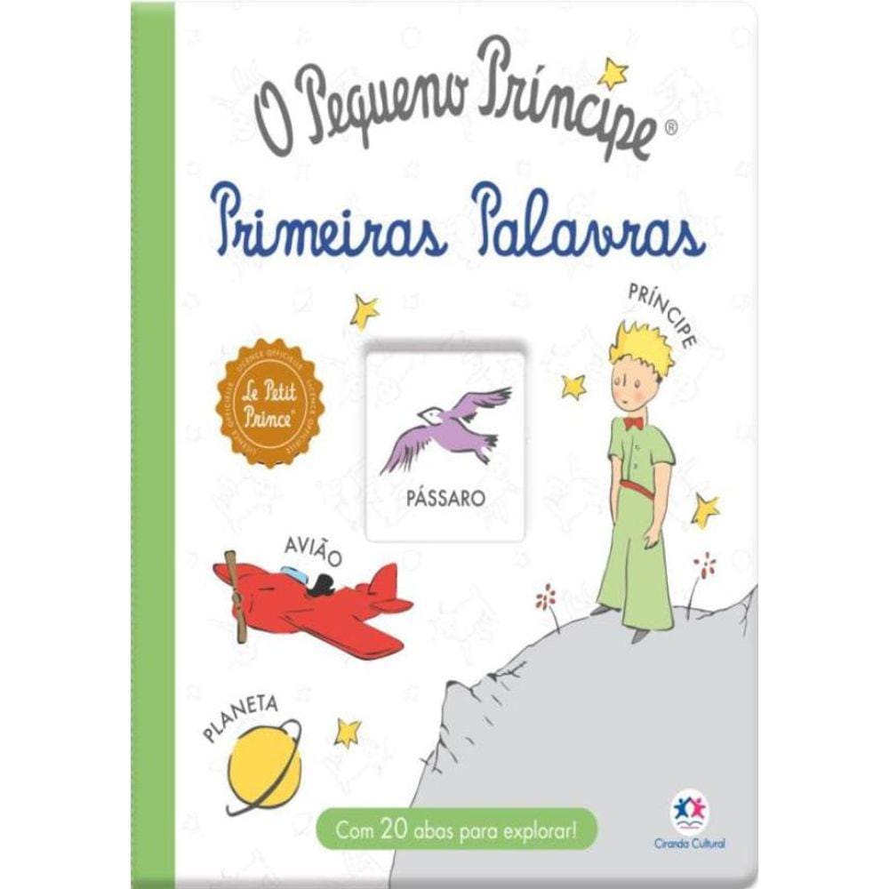 Pequeno Principe - Primeiras Palavras,O