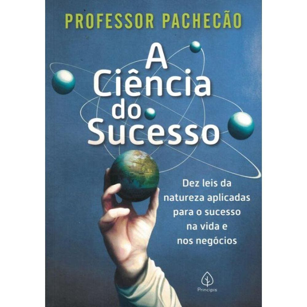 Ciencia Do Sucesso - Dez Leis Da Natureza Aplicadas Para O Sucesso Na Vida E Nos Negocios,A