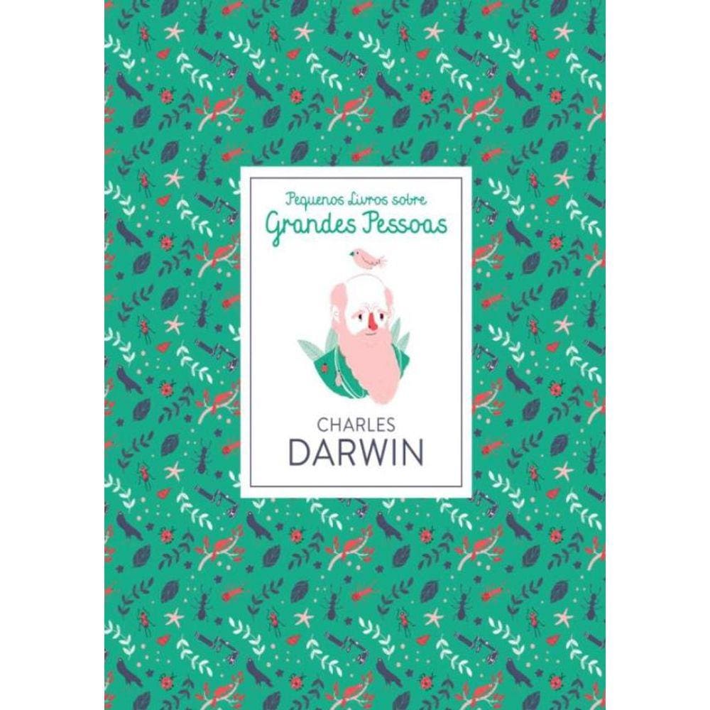 Charles Darwin - Pequenos Livros Sobre Grandes Pessoas