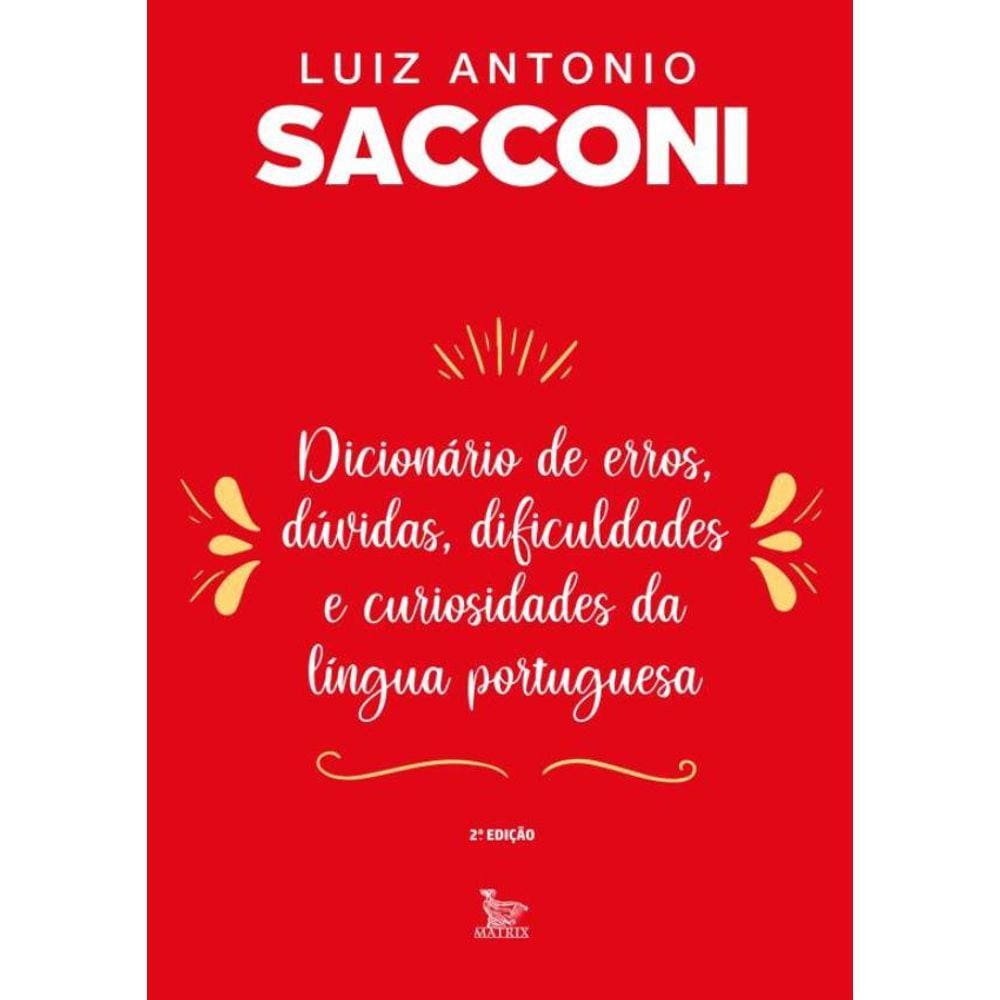 Dicionario De Erros, Duvidas, Dificuldades E Curiosidades Da Lingua Portuguesa