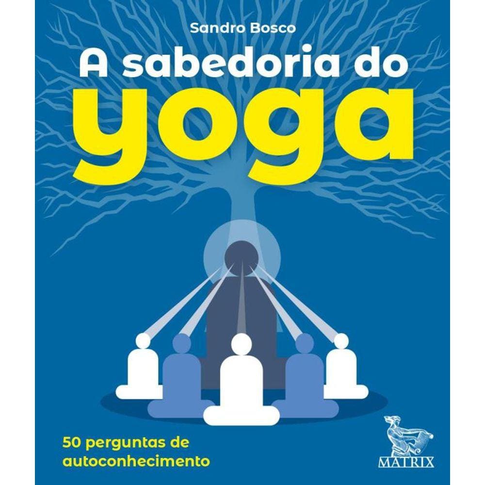 Sabedoria Do Yoga,A