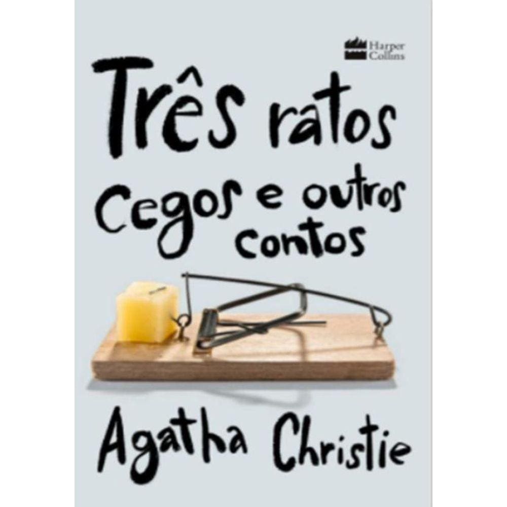Tres Ratos Cegos E Outros Contos