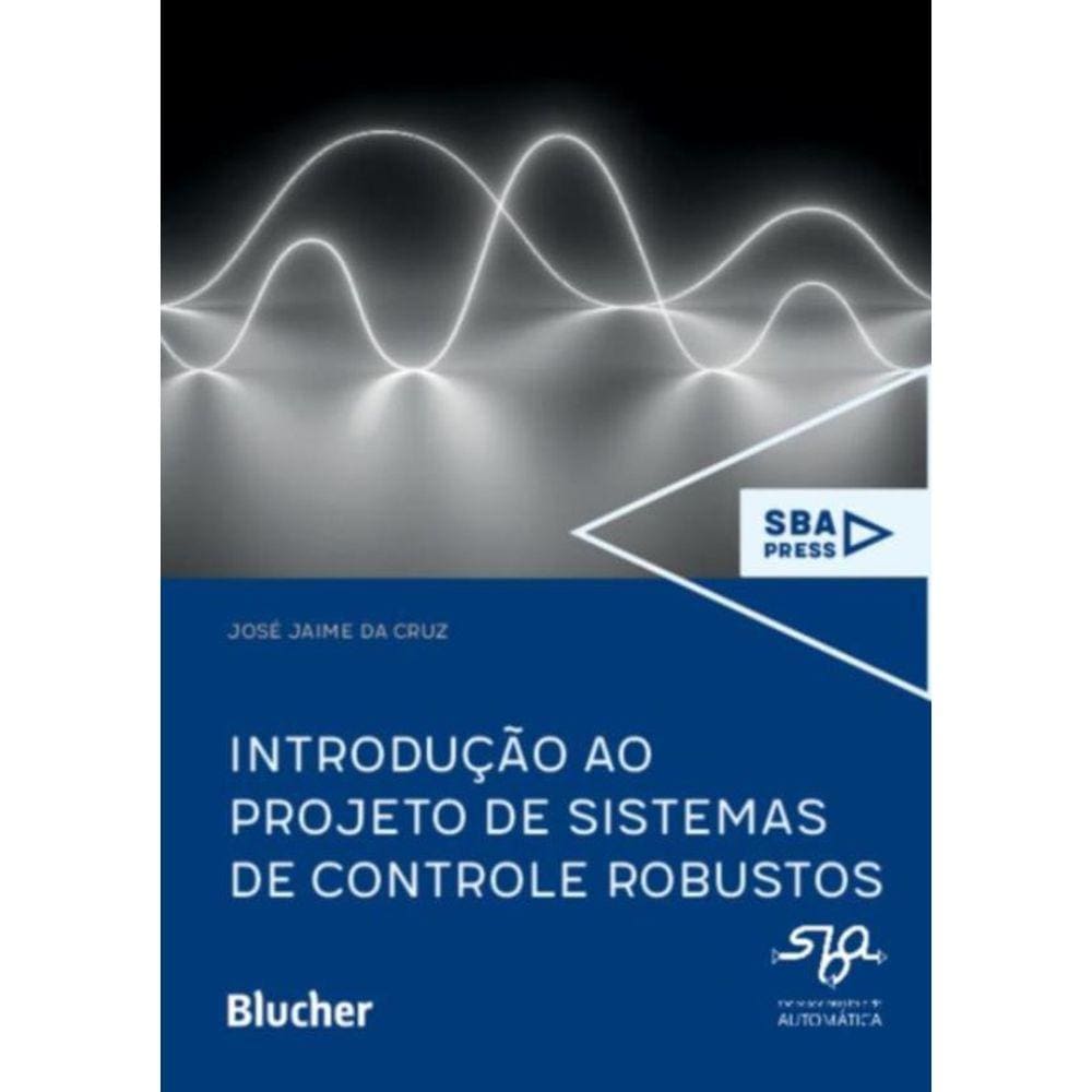 Introducao Ao Projeto De Sistemas De Controle Robustos