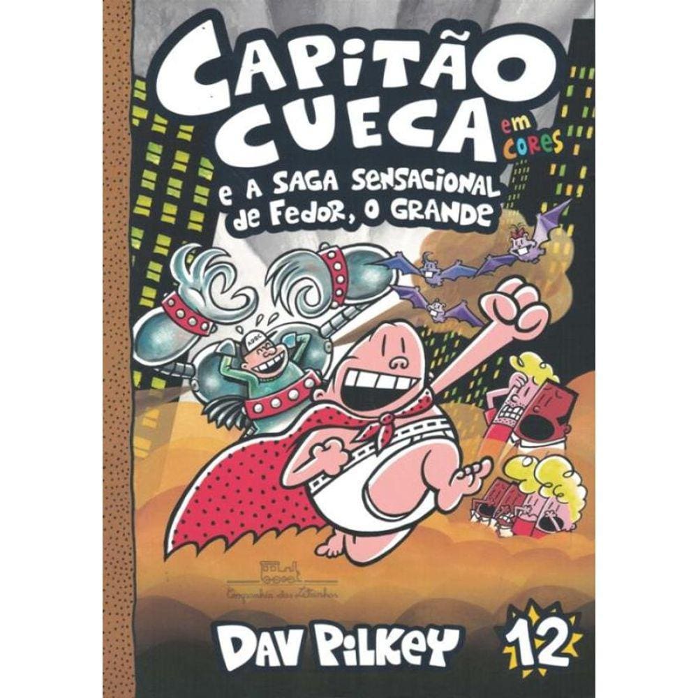 Capitao Cueca E A Saga Sensacional De Fedor, O Grande