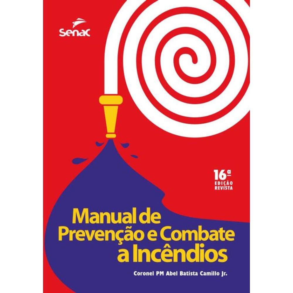Manual De Prevencao E Combate A Incendios - 16ª Ed