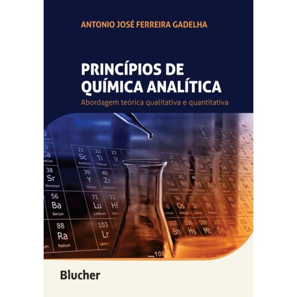 Principios De Quimica Analitica - Abordagem Teorica Qualitativa E Quantitativa