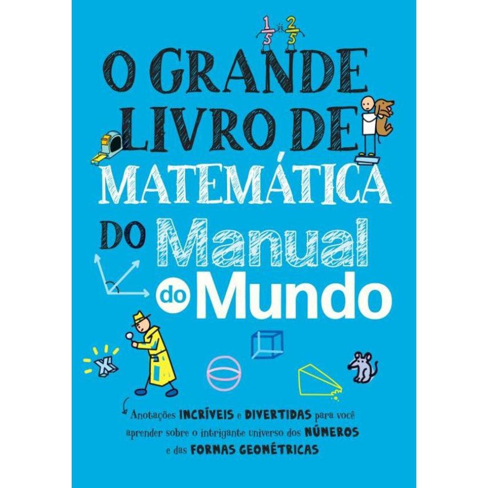 Grande Livro De Matematica Do Manual Do Mundo, O