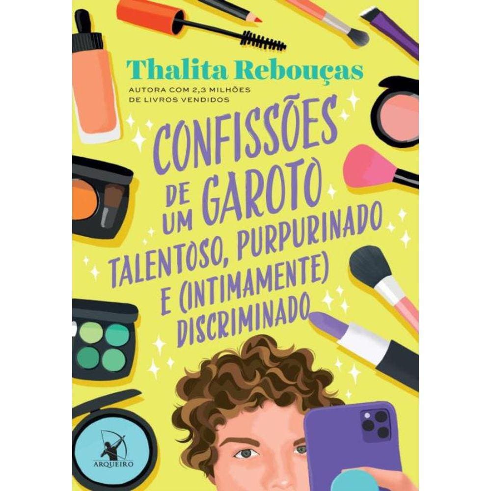 Confissoes De Um Garoto Talentoso, Purpurinado E (Intimamente) Discriminado -Confissoes - Livro 4
