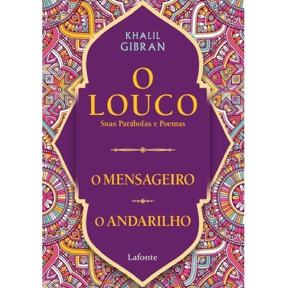 Louco, Suas Parabolas E Poemas /O Mensageiro/ O Andarilho, O