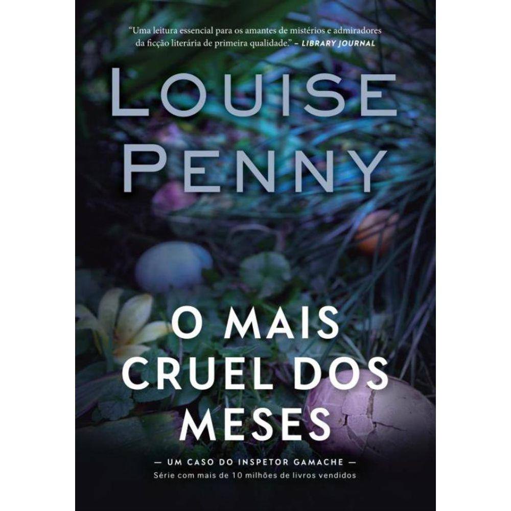 Mais Cruel Dos Meses (Inspetor Gamache – Livro 3),O