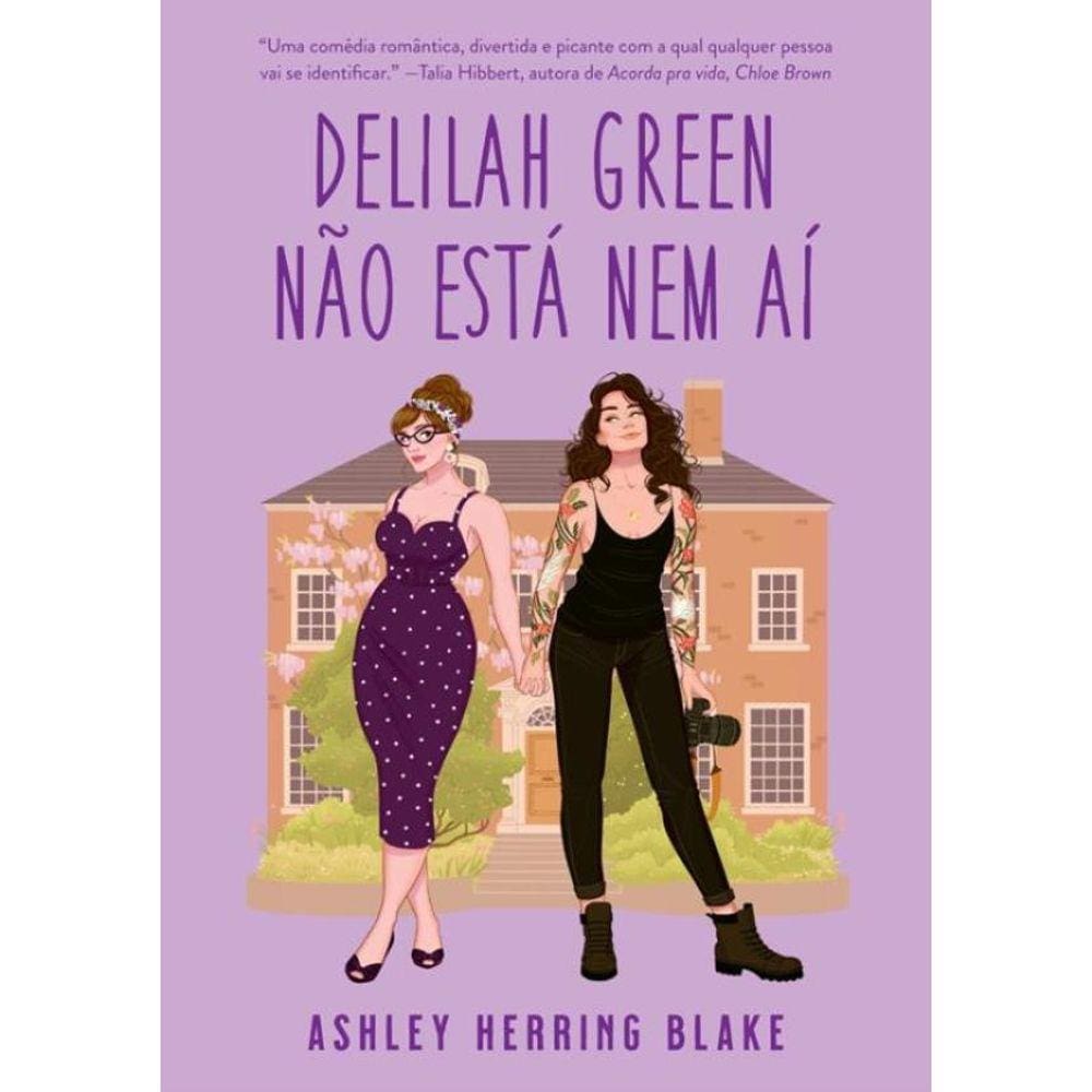 Delilah Green Nao Esta Nem Ai