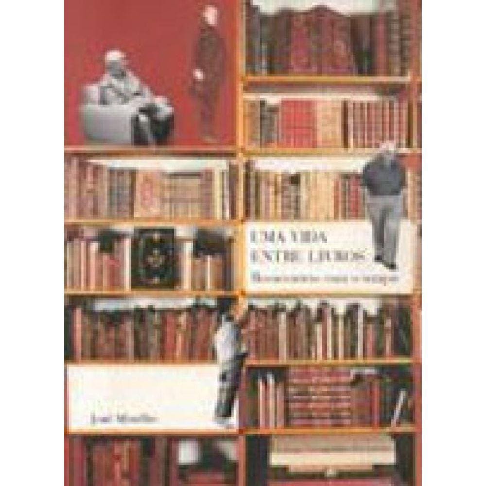 Vida Entre Livros, Uma - Reencontros Com O Tempo