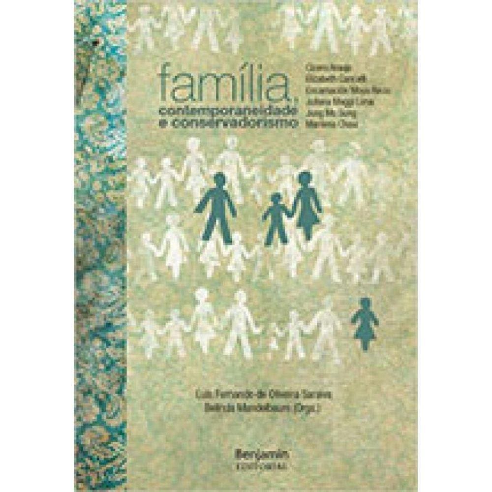Familia, Contemporaneidade E Conservadorismo