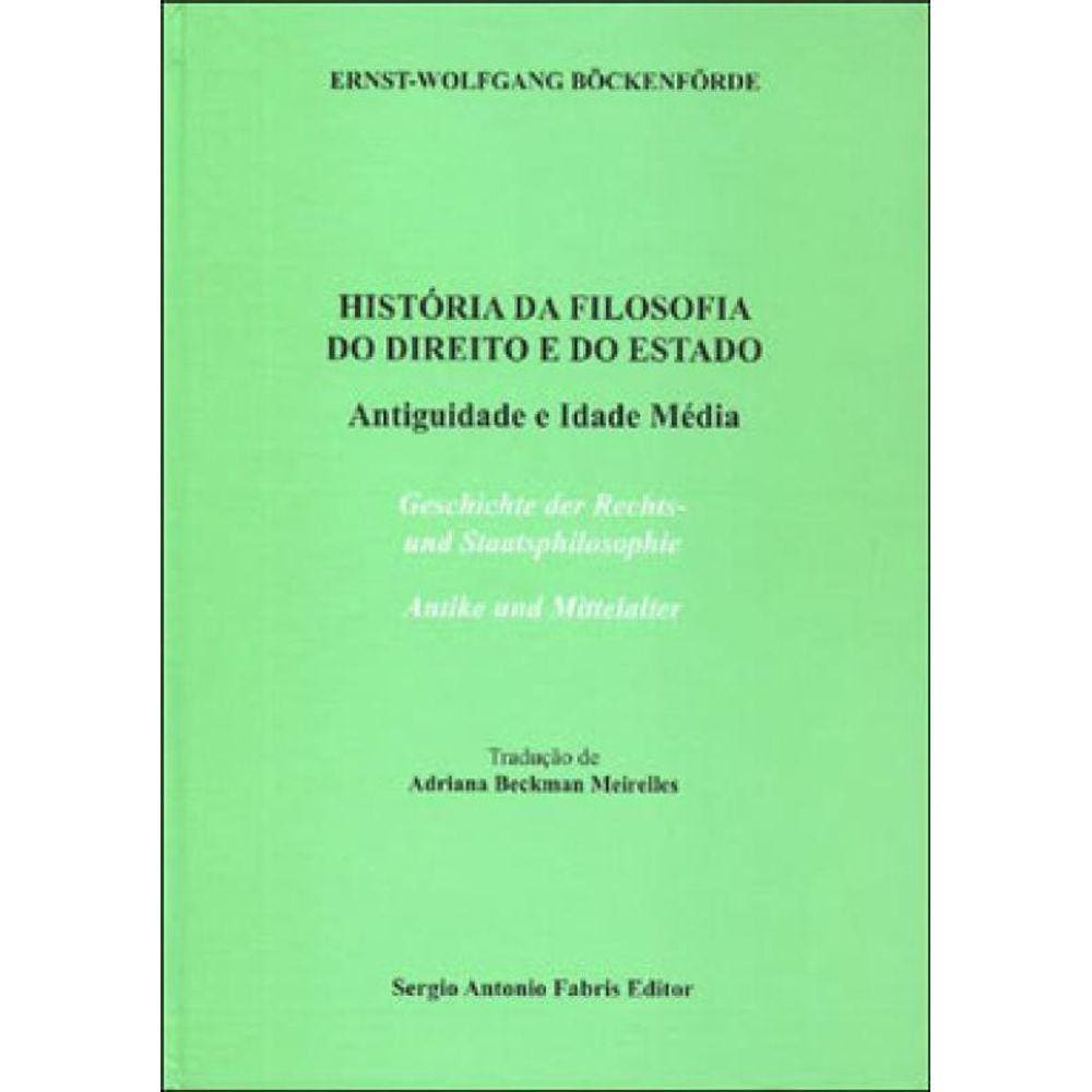 Historia Da Filosofia Do Direito E Do Estado - Antiguidade E Idade Media