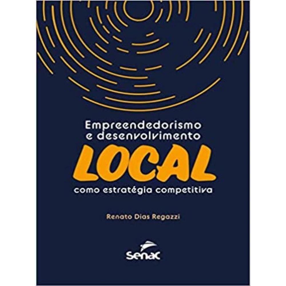 Empreendedorismo E Desenvolvimento Local Como Estratégia Competitiva