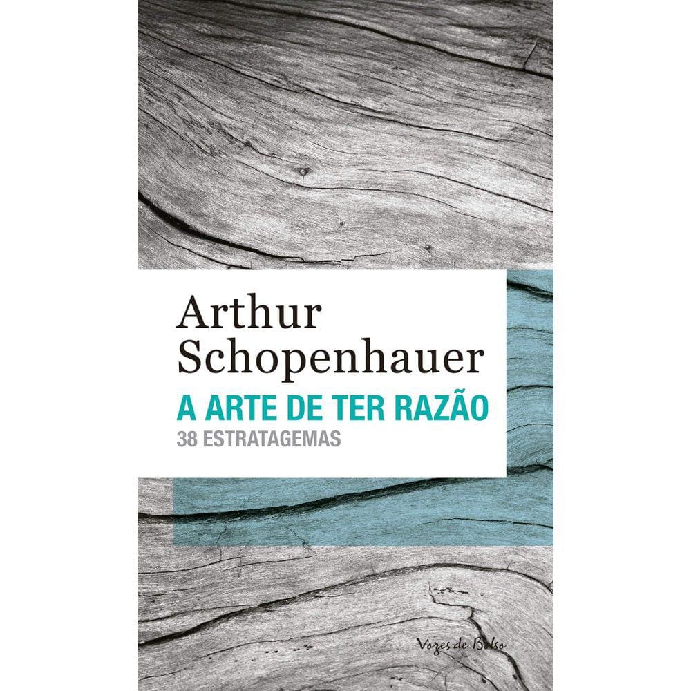 A Arte De Ter Razão - 38 Estratagemas