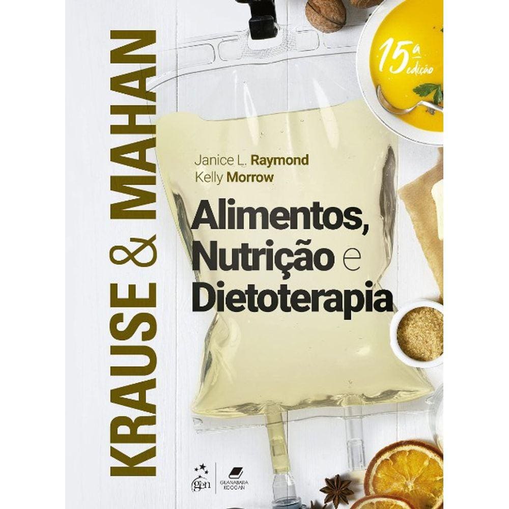 Krause E Mahan: Alimentos, Nutrição E Dietoterapia