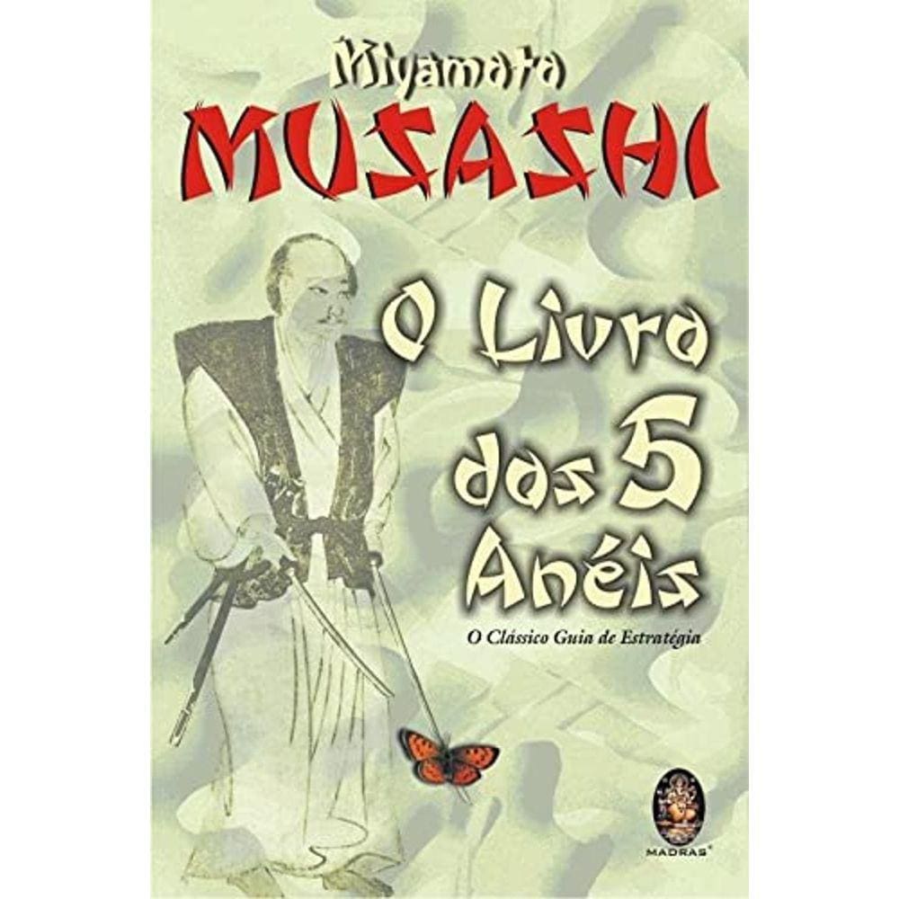 O livro dos 5 anéis: O clássico guia de estratégia