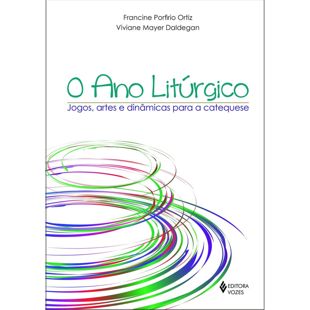 Ano Litúrgico - Jogos, Artes E Dinâmicas Para A Catequese