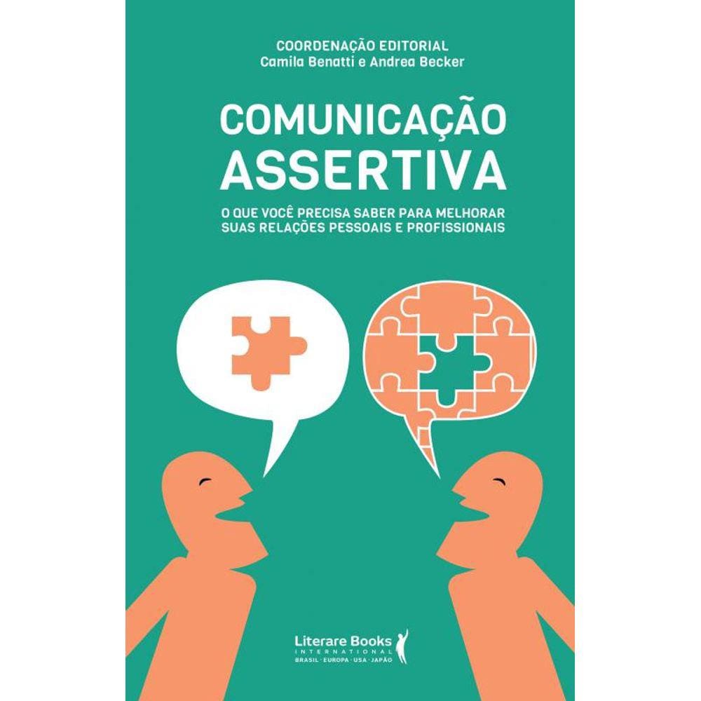 Comunicação assertiva: o que você precisa saber para melhorar suas relações pessoais e profissionais