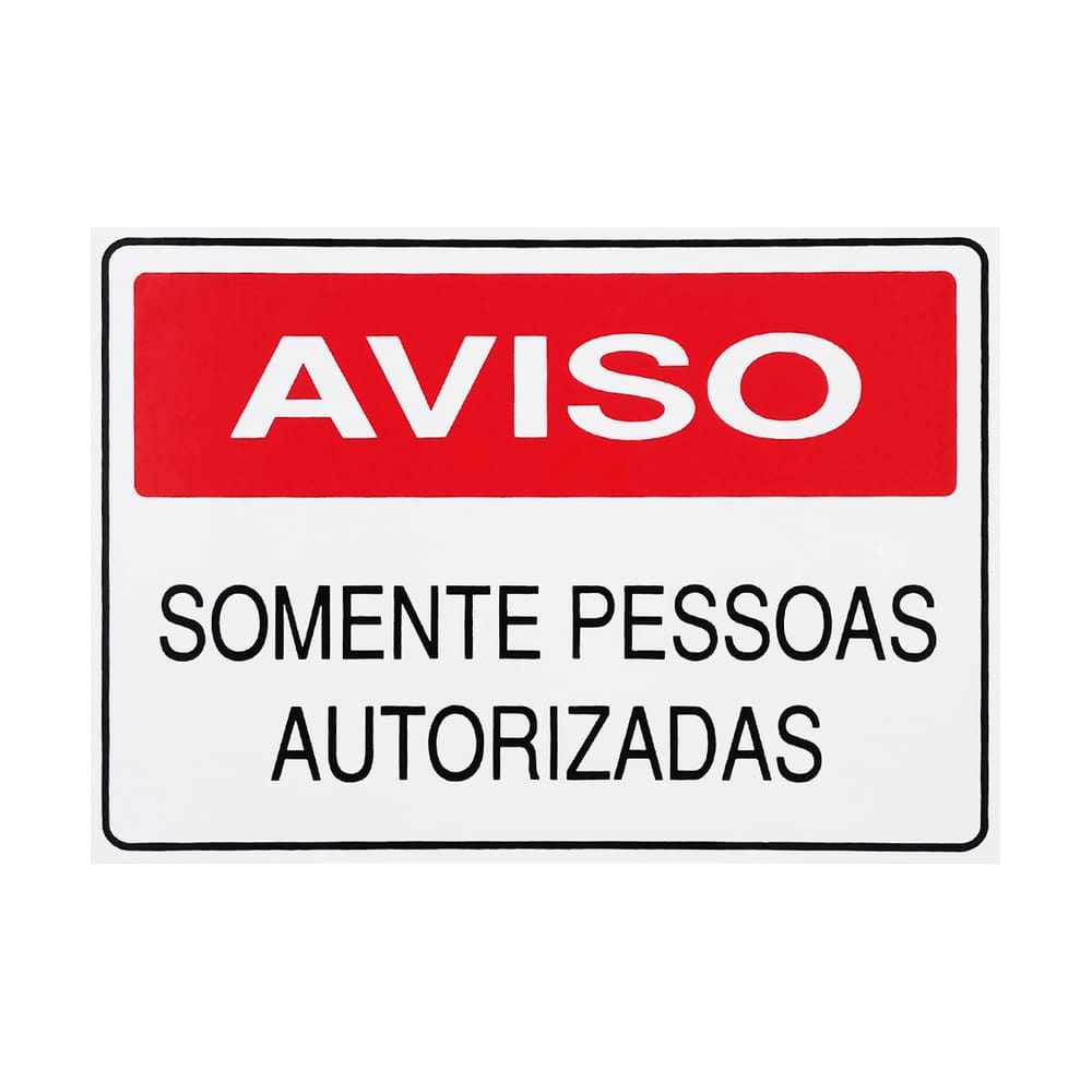 Placa De Sinalização Aviso Somente Pessoas Autorizadas 30x20 Acesso - S-215 F9e
