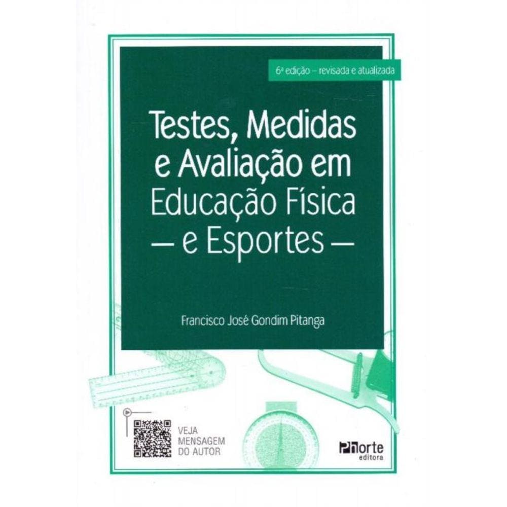 Testes, Medidas e Avaliação em Educação Física e Esportes - 06Ed/19