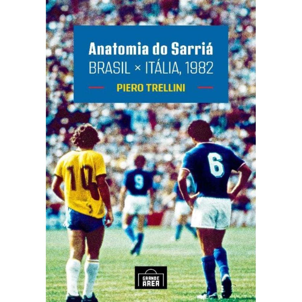 Anatomia do Sarriá - Brasil x Itália, 1982